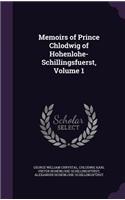 Memoirs of Prince Chlodwig of Hohenlohe-Schillingsfuerst, Volume 1