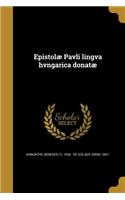 Epistolae Pavli Lingva Hvngarica Donatae