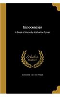 Innocencies: A Book of Verse by Katharine Tynan