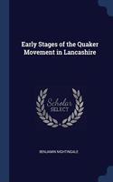 EARLY STAGES OF THE QUAKER MOVEMENT IN L