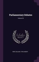 Parliamentary Debates; Volume 39