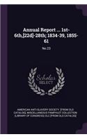 Annual Report ... 1st-6th, [22d]-28th; 1834-39, 1855-61