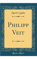 Philipp Veit (Classic Reprint)