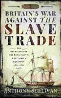 Britain's War Against the Slave Trade