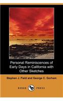 Personal Reminiscences of Early Days in California with Other Sketches