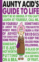 Aunty Acid's Guide to Life
