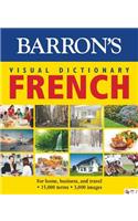 Visual Dictionary: French: For Home, Business, and Travel: (Barron's Visual Dictionaries)