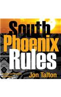 South Phoenix Rules