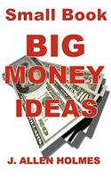 Small Book Big Money Ideas