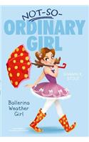 Ballerina Weather Girl: Volume 1