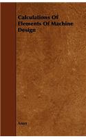 Calculations of Elements of Machine Design