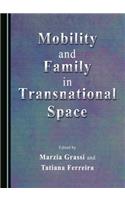 Mobility and Family in Transnational Space