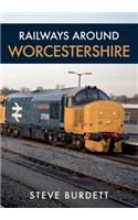 Railways Around Worcestershire