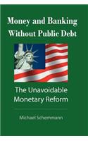 Money and Banking Without Public Debt