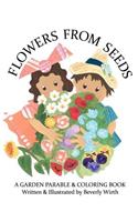 Flowers from Seeds: A Garden Parable & Coloring Book