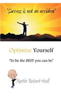 Optimize Yourself: 'To be the BEST You Can Be'