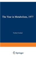 The Year in Metabolism 1977: (English)