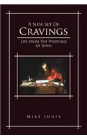A New Set of Cravings: Life from the Writings of John(English)