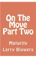 On The Move Part Two 'Maturity': Maturity