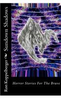 Sundown Shadows: Horror Stories For The Brave(English)
