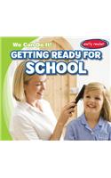 Getting Ready for School