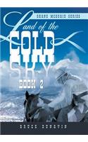 Land of the Cold Sky Book 2