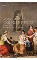 Maternal Conceptions in Classical Literature and Philosophy
