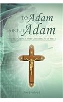 To Adam about Adam
