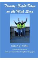 Twenty-Eight Days on the High Seas