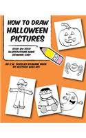 How to Draw Halloween Pictures: Step-by-Step Illustrations Make Drawing Easy