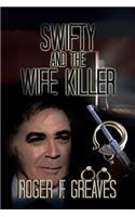Swifty and the Wife Killer