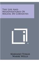 Life and Misadventures of Miguel de Cervantes