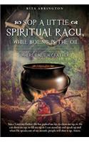 Sop a Little Spiritual Ragu, While Boiling in the Oil.: (English)