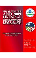 Fiscal Year 2010 and 2009 Financial Statements for the Pesticide Registration Fund