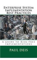 Enterprise System Implementation Best Practices: A Guide to Risk-Free Implementations