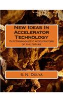New Ideas In Accelerator Technology