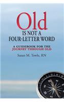 Old Is Not a Four-Letter Word: A Guidebook for the Journey through Old(English)