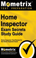 Home Inspector Exam Secrets, Study Guide
