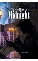 Twelve Miles to Midnight