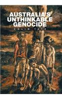 Australia's Unthinkable Genocide