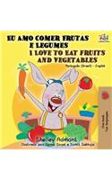 I Love to Eat Fruits and Vegetables (Portuguese English Bilingual Book): Brazilian Portuguese - English