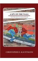 A Spy on the Wall