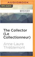Collector (Le Collectionneur)