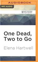One Dead, Two to Go