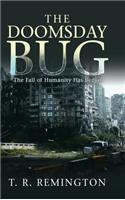 The Doomsday Bug: The Fall of Humanity Has Begun
