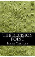 The Decision Point