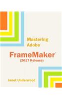 Mastering Adobe FrameMaker (2017 Release)