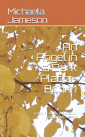 An Angel in a Dark Place - Book 1: A story of abuse, exploitation, tragedy and recovery