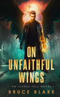 On Unfaithful Wings