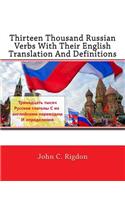 Thirteen Thousand Russian Verbs With Their English Translation And Definitions